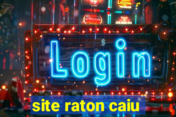 site raton caiu